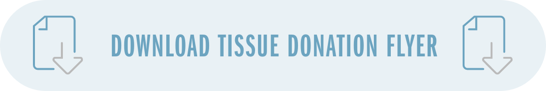 Download tissue donation flyer